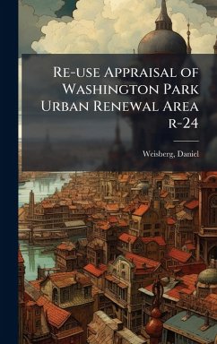 Cover Re-use Appraisal of Washington Park Urban Renewal Area r-24