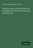 Mémoire sur les terrains primaires de la Belgique; Des environs d'Avesnes et du Boulonnais