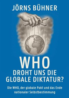 Cover WHO Droht uns die globale Diktatur?