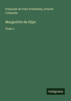 Marguérite de Hijar - Trembicka, Françoise de Torri; Colmache, Octavie