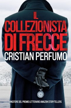 Cover Il collezionista di frecce (Laura Badía, criminalista nella Patagonia, #2) (eBook, ePUB)
