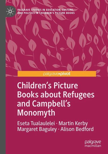 Children's Picture Books about Refugees and Campbell's Monomyth (eBook, PDF)