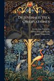De Juvenalis Vita Observationes