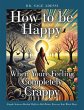 How to be Happy When You're Feeling... - Bild 1