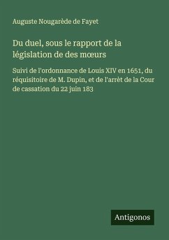 Cover Du duel, sous le rapport de la législation de des m¿urs