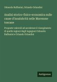 Analisi storico-fisico-economica sulle cause d'insalubrità nelle Maremme toscane