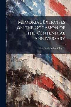Cover Memorial Exercises on the Occasion of the Centennial Anniversary