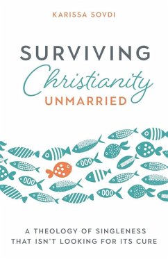 Surviving Christianity Unmarried - Sovdi, Karissa Surviving Christianity Unmarried - Sovdi, Karissa