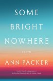 Some Bright Nowhere Some Bright Nowhere