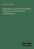 Quels sont les cas où l'on doit préférer la lithotomie à la lithotritie, et reciproquement Quels sont les cas où l'on doit préférer la lithotomie à la lithotritie, et reciproquement