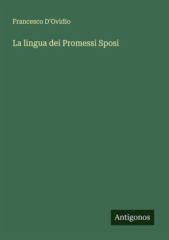 La lingua dei Promessi Sposi - D'Ovidio, Francesco