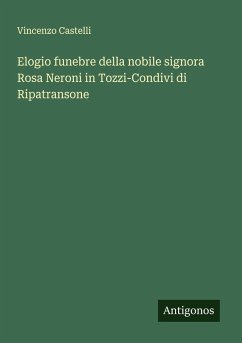 Cover Elogio funebre della nobile signora Rosa Neroni in Tozzi-Condivi di Ripatransone