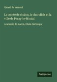 Le comté de chalon, le charollais et la ville de Paray-le-Monial Le comté de chalon, le charollais et la ville de Paray-le-Monial