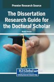 The Dissertation Research Guide for the Doctoral Scholar The Dissertation Research Guide for the Doctoral Scholar