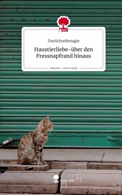 Cover Haustierliebe-über den Fressnapfrand hinaus. Life is a Story - story.one