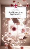 Geschichten einer Tagträumerin. Life is a Story - story.one Geschichten einer Tagträumerin. Life is a Story - story.one