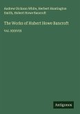 The Works of Hubert Howe Bancroft