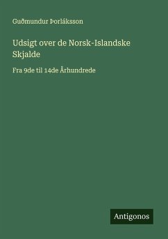 Udsigt over de Norsk-Islandske Skjalde - Þorláksson, Guðmundur