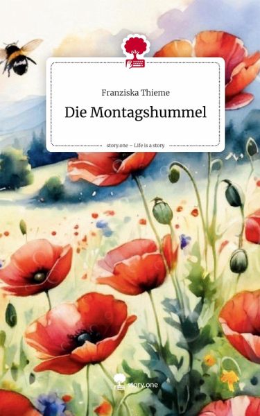 Die Montagshummel. Life is a Story - story.one Die Montagshummel. Life is a Story - story.one