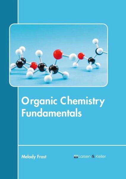 Organic Chemistry Fundamentals Organic Chemistry Fundamentals