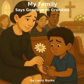 My Family Says Goodbye to Grandma My Family Says Goodbye to Grandma