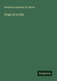 Éloge de la folie Éloge de la folie