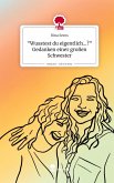 "Wusstest du eigentlich...?" Gedanken einer großen Schwester. Life is a Story - story.one "Wusstest du eigentlich...?" Gedanken einer großen Schwester. Life is a Story - story.one