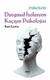 Duygusal Izolasyon Kacisin Psikolojisi Duygusal Izolasyon Kacisin Psikolojisi