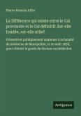 La Différence qui existe entre le Cal provisoire et le Cal définitif. Est-elle fondée, est-elle utile?