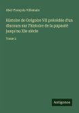 Histoire de Grégoire VII précédée d'un discours sur l'histoire de la papauté jusqu'au XIe siècle