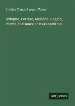 Cover Bologne, Ferrare, Modène, Reggio, Parme, Plaisance et leurs environs