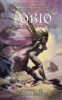 The Adventures of Tobio in the Land of the Fays - Gisiger, Helene