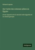 Sur l'ordre des colonnes-piliers en Égypte