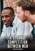 A Strange Competition between Men