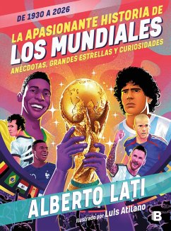 Cover La Apasionada Historia de Los Mundiales / The Exciting History of the World Cups