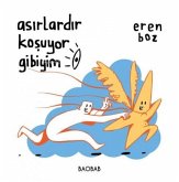 Asirlardir Kosuyor Gibiyim Ciltli Asirlardir Kosuyor Gibiyim Ciltli