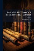 Amurru, the Home of the Northern Semites