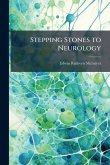 Stepping Stones to Neurology Stepping Stones to Neurology