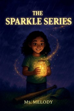 Cover The Sparkle Series, The Sparkle Jar, The Sparkle Bat, The Sparkle Cap