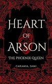 Heart of Arson: the Phoenix Queen (eBook, ePUB) Heart of Arson: the Phoenix Queen (eBook, ePUB)