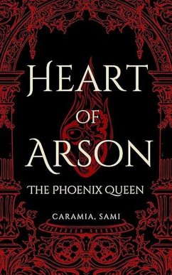 Heart of Arson: the Phoenix Queen (eBook, ePUB) - Sami, Caramia