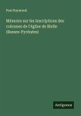 Mémoire sur les inscriptions des colonnes de l'église de Bielle (Basses-Pyrénées)