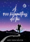 À 900 kilomètres de toi