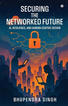 Cover Securing the Networked Future Ai, Resilience, and Human-Centric Design