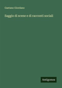 Saggio di scene e di racconti sociali - Giordano, Gaetano