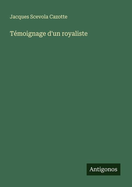 Témoignage d'un royaliste Témoignage d'un royaliste