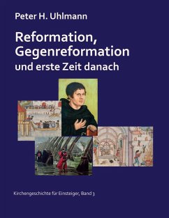 Reformation, Gegenreformation und erste Zeit danach Reformation, Gegenreformation und erste Zeit danach