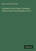 Calendar of State Papers, Domestic Series of the Commonwealth, 1655-6