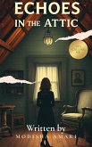Echoes in the Attic (eBook, ePUB)