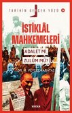 Istiklal Mahkemeleri; Adalet mi, Zulüm mü